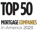 Top 50 Mortgage Company (Mortgage Executive Magazine, 2023)
